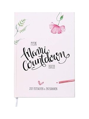 Nacario Mami-Countdown-Buch, Ausfüllbuch Für Werdende Mamis: Mit Journaling-Seiten, Ausmalbildern, Rätseln