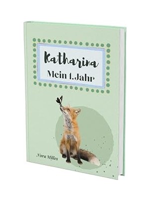 Nacario Katharina- Mein Erstes Jahr: Supersüßes Babyalbum Personalisiert Für Katharina. Mit Total Schnuckel