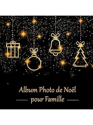 Nacario Album Photo De Noël: Cadeau De Noël Pour Famille | De 100 Photos Pour Garder De Merveilleux So