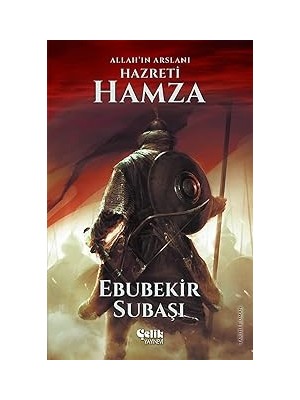 Nacario Allahin Aslani Hz.hamza: Allah'ın Arslanı