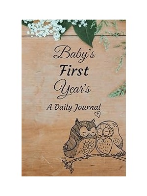Nacario Independently Published Baby's First Year's: Baby Journal First Year