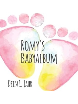 Nacario Romy's Babyalbum - Dein 1. Jahr: Babyalbum Zum Ausfüllen - Baby Tagebuch Und Erinnerungsalbum Für D