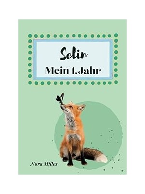 Nacario Selin- Mein Erstes Jahr: Supersüßes Babyalbum Personalisiert Für Selin. Mit Total Schnuckeligen Tie