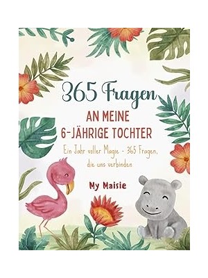 Nacario Independently Published Journal Für 6 Jährige Mit 365 Fragen Um Kindheitserinnerungen Festzu