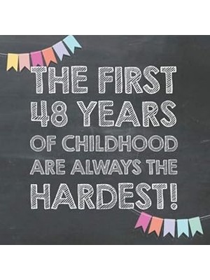 Nacario The First 48 Years Of Childhood Are Always The Hardest: 48TH Birthday Guest Book – Funny Gift For M