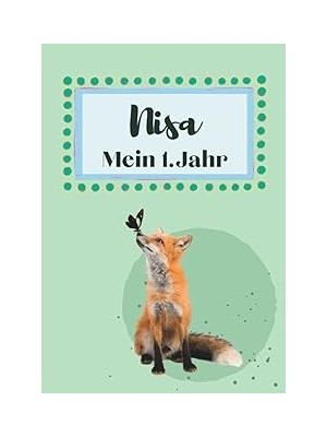 Nacario Nisa- Mein Erstes Jahr: Supersüßes Babyalbum Personalisiert Für Nisa. Mit Total Schnuckeligen Tiere