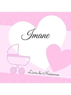 Nacario Livre De Naissance Imane: Personnalisé Fille, Interieur Couleur, Album Photo, Messages Souvenirs À