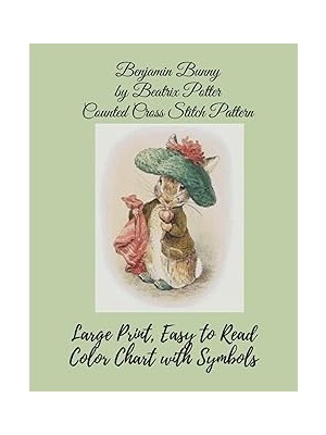 Nacario Independently Published Benjamin Bunny By Beatrix Potter Counted Cross Stitch Pattern: Large Print,