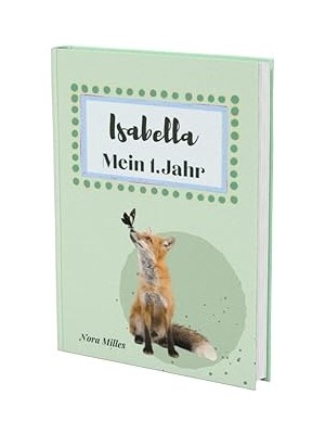 Nacario Independently Published Isabella- Mein Erstes Jahr: Supersüßes Babyalbum Personalisiert Für Isabell