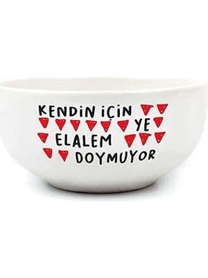 Nacario Palto Tasarim Kendin Için Ye Elalem Doymuyor Krem Seramik Kase - Hediye Seramik Kase