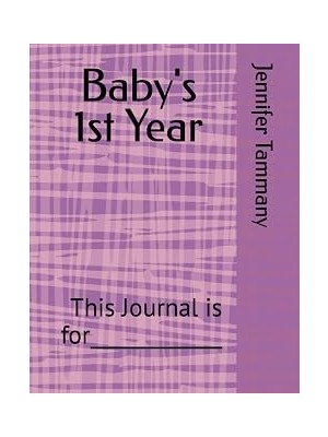Nacario Independently Published Baby's 1st Year Baby Journal