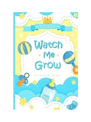 Nacario Independently Published Watch Me Grow (Boy Edition): Journal For Newbornsbaby Diary, Daily Activity
