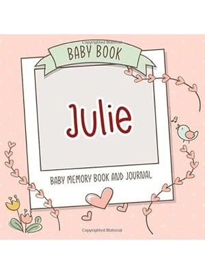 Nacario Baby Book Julie - Baby Memory Book And Journal: Personalized Newborn Gift, Album For Memories And K