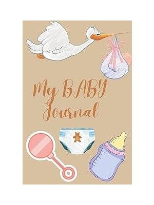 Nacario Independently Published My Baby Journal: Cute Simple Styled Baby Journal For Mothers And Babies