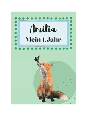 Nacario Amilia- Mein Erstes Jahr: Supersüßes Babyalbum Personalisiert Für Amilia. Mit Total Schnuckeligen T