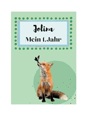 Nacario Jolina- Mein Erstes Jahr: Supersüßes Babyalbum Personalisiert Für Jolina. Mit Total Schnuckeligen T
