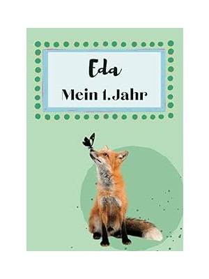 Nacario Eda- Mein Erstes Jahr: Supersüßes Babyalbum Personalisiert Für Eda. Mit Total Schnuckeligen Tieren-