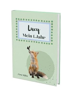Nacario Lucy- Mein Erstes Jahr: Supersüßes Babyalbum Personalisiert Für Lucy. Mit Total Schnuckeligen Tiere