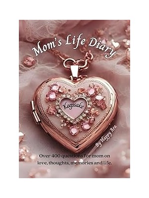 Nacario Independently Published Mom's Life Diary: Keepsake For Mothers, Mother Gift, New Mothers, Mother's