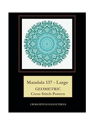 Nacario Independently Published Mandala 137 - Large: Geometric Cross Stitch Pattern