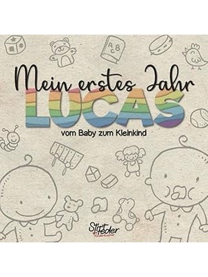 Nacario Mein Erstes Jahr - Lucas - Vom Baby Zum Kleinkind: Dein Individuelles Babyalbum Mit Wunschnamen Für