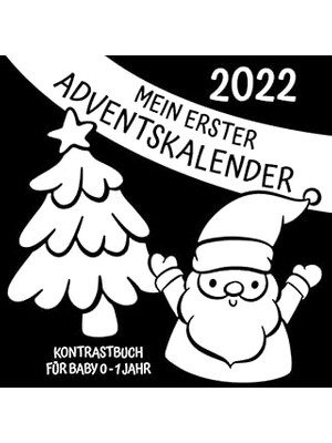 Nacario Mein Erster Adventskalender Für Baby 0 - 1 Jahr: Weihnachten Kontrastbuch: Schwarz Weiß Bilder Zur