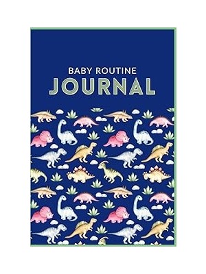 Nacario Independently Published Baby Routine Journal: Dino