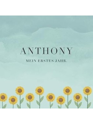 Nacario Anthony Mein Erstes Jahr: Baby Tagebuch I Babyalbum I Erinnerungsalbum I Eintragealbum I Kinderbuch