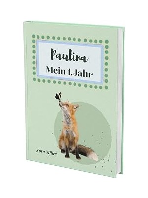 Nacario Paulina- Mein Erstes Jahr: Supersüßes Babyalbum Personalisiert Für Paulina. Mit Total Schnuckeligen