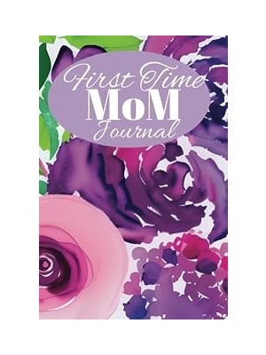 Nacario Independently Published First Time Mom Journal: My First Year As A Mom