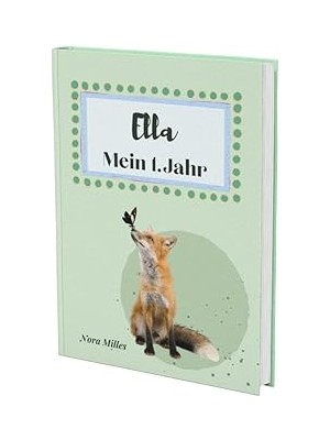 Nacario Ella- Mein Erstes Jahr: Supersüßes Babyalbum Personalisiert Für Ella. Mit Total Schnuckeligen Tiere