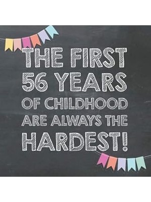 Nacario The First 56 Years Of Childhood Are Always The Hardest: 56TH Birthday Guest Book – Funny Gift For M
