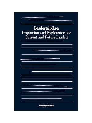 Nacario Leadertrip Log: Inspiration And Exploration For Current And Future Leaders