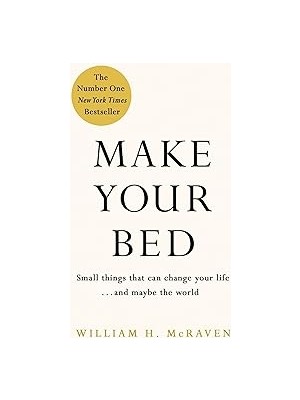 Nacario Make Your Bed: Small Things That Can Change Your Life And Maybe The