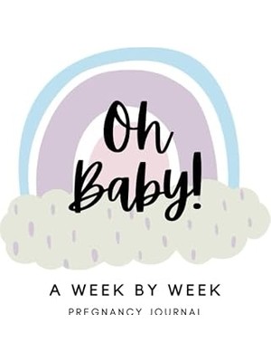 Nacario Independently Published Oh Baby!: A Week By Week Pregnancy Journal For Expectant Parents