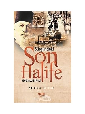 Nacario Sürgündeki Son Halife Abdülmecid Efendi
