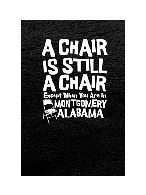 Nacario Independently Published Montgomery Brawl Theme Journal: A Chair Is Still A Chair