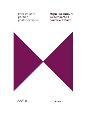 Nacario Miguel Abensour: La Democracia Contra El Estado (Pensamiento Político Posfundacional, Band 301612)