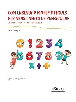 Nacario Ensenyar Matemàtiques Als Nens I Nenes De Preescolar.: Enfocament Constructi-Vista (Catalan
