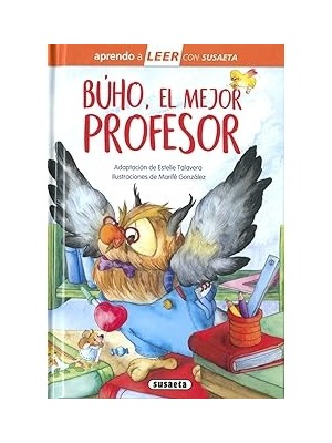 Nacario Búho, El Mejor Profesor (Aprendo A Leer Con Susaeta - Nivel 0)