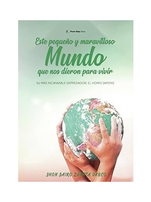 Nacario Este Pequeño Y Maravilloso Mundo Que Nos Dieron Vivir