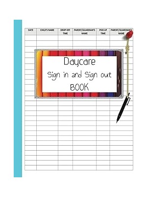 Nacario Independently Published Daycare Sign In And Sign Out Book. Important To Have At Daycares. Very Hand