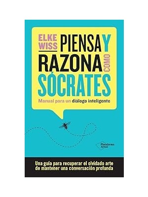 Nacario Piensa Y Razona Como Sócrates: Manual Diálogo Inteligente