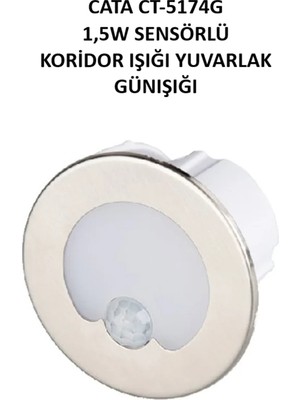 Cata CT-5174G 1 5W Sensörlü Koridor Yuvarlak Günışığı