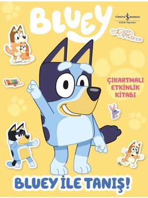 İş Bankası Kültür Yayınları Bluey Ile Tanış – Çıkartmalı Etkinlik Kitabı