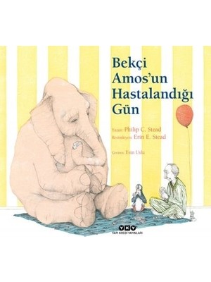 Yapı Kredi Yayınları Bekçi Amos’un Hastalandığı Gün - Philip C. Stead