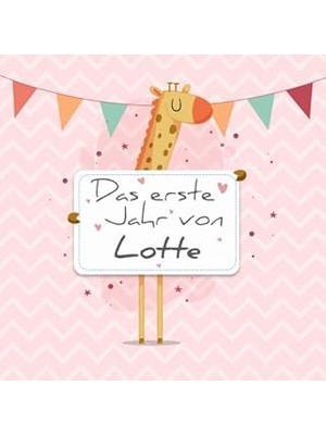 Belirtilmemiş Das Erste Jahr Von Lotte: Babyalbum Zum Ausfüllen - Baby Tagebuch Und Erinnerungsalbum Für Das Erst
