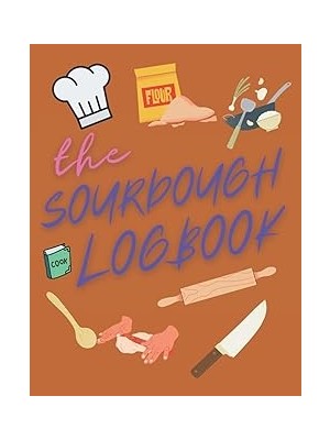 Belirtilmemiş Independently Published The Sourdough Baker's Logbook: Track And Record Your Sourdough Baking Proje