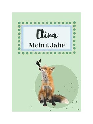 Belirtilmemiş Elina- Mein Erstes Jahr: Supersüßes Babyalbum Personalisiert Für Elina. Mit Total Schnuckeligen Tie