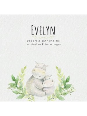 Belirtilmemiş Evelyn Das Erste Jahr Und Die Schönsten Erinnerungen: Baby Tagebuch I Babyalbum I Erinnerungsalbum
